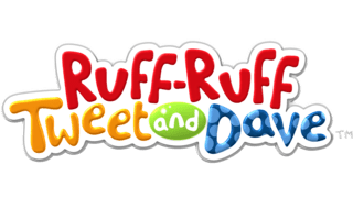 Ruff Ruff, Tweet and Dave 