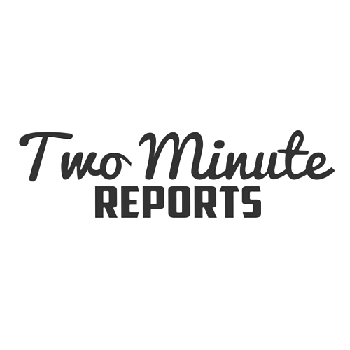 Two Minute Reports 