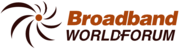 Broadband World Forum