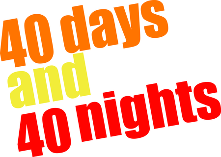 40 Days And 40 Nights