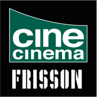 Cine Cinema Frisson