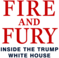 Fire and fury