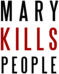 Mary Kills People
