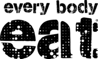 Every Body Eat 