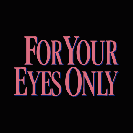 For Your Eyes Only