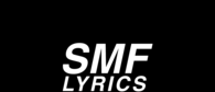 SMF Lyrics