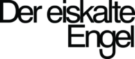 Der Eiskalte Engel