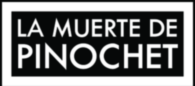La Muerte De Pinochet