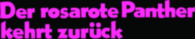 Der Rosarote Panther Kehrt Zurueck