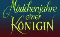 Maedchenjahre Einer Koenigin