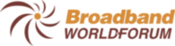 Broadband World Forum