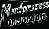 Mordprozess Dr Jordan