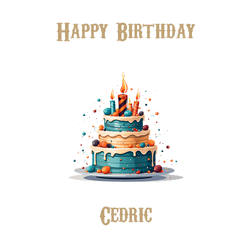 Happy Birthday Cedric, Personal Custom Message