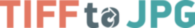Tiff To JPG