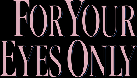 For Your Eyes Only