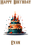 Happy Birthday Evan, Personal Custom Message