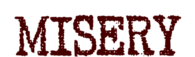 Misery