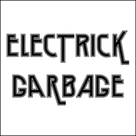 Electrick Garbage