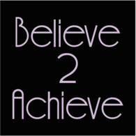 Believe 2 Achieve