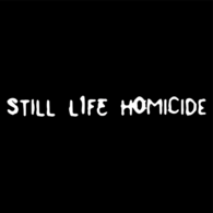 Still Life Homicide