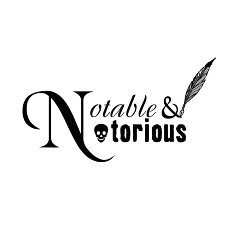 Notable & Notorious