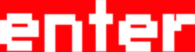 Enter
