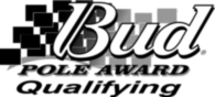 Bud Pole Award Qualifying