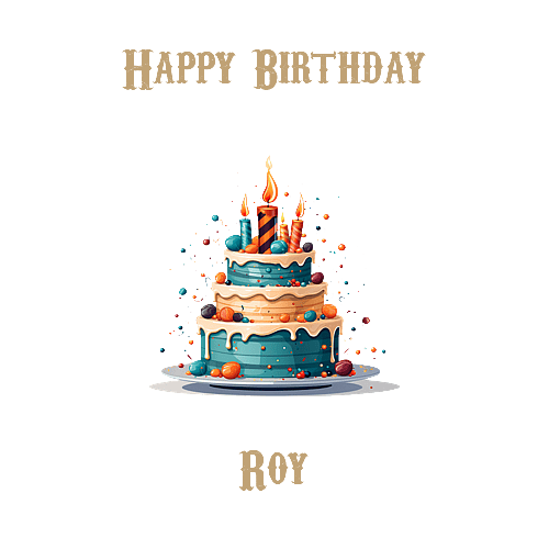 Happy Birthday Roy, Personal Custom Message