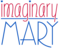 Imaginary Mary