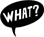 Black Speech Bubble What?