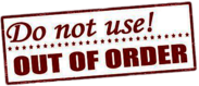 Do Not Use! Out of Order