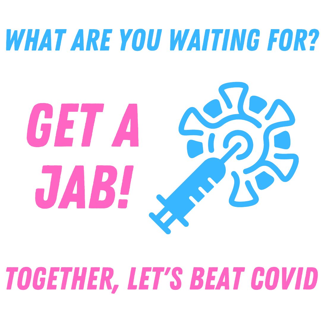 Do Not Wait Get A Jab Now
