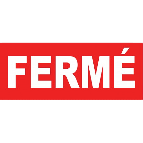 Red sign Fermé