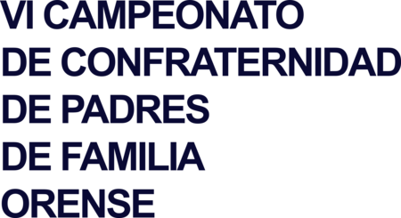 VI Campeonato De Confraternidad De Padres De Familia Orense