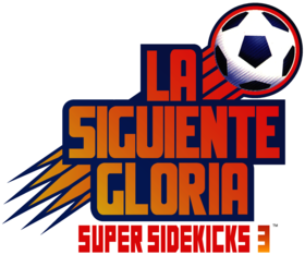 La Sieguinte Gloria - Super Sidekicks 3