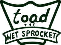 Toad the Wet Sprocket
