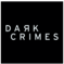 Dark Crimes