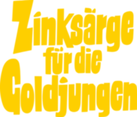 Zinksarge Fur Die Goldjungen