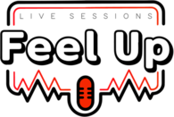 Feel Up live Sessions