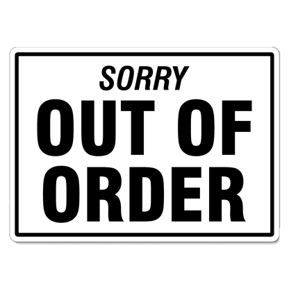 Sorry Out of Order Sign
