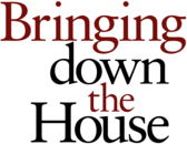 Bringing down the House