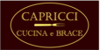 CAPRICCI  Cucina e Brace