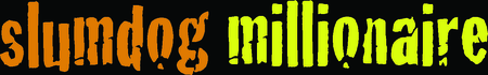 Slumdog Millionaire