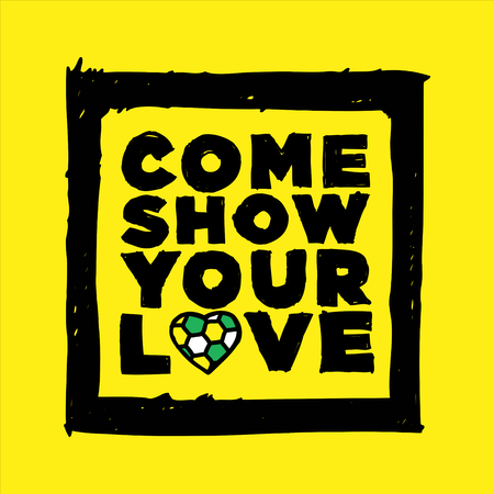 Come Show Your Love