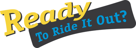 Ready To Ride It Out