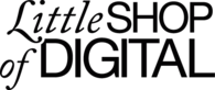 Little Shop of Digital
