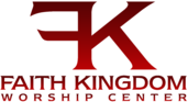 Faith Kingdom Worship Center