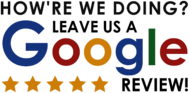 How're We Doing? Leave Us a Google Review!