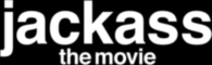 Jackass the Movie