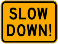 Yellow Slow Down Sign